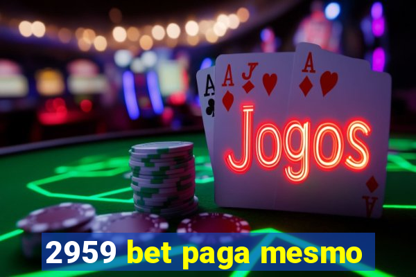 2959 bet paga mesmo